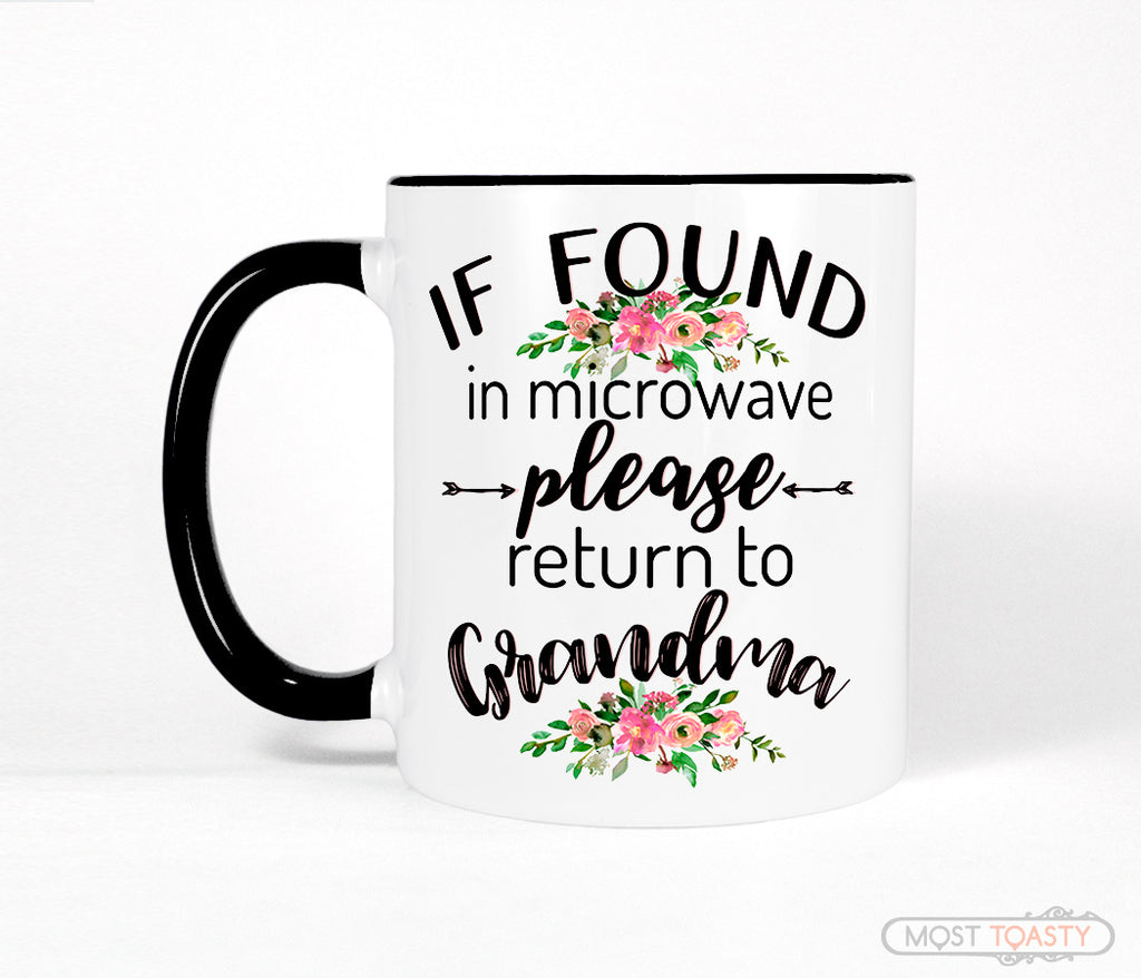 If Found in Microwave Return to Grandma Black and White Funny Mug
