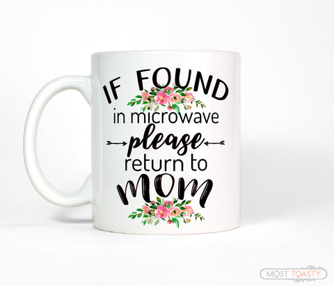 Mother Gift Ideas for Mother's Day If Found In Microwave Please
