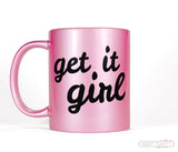 Get It Girl Metallic Pink Motivational Quote Coffee Mug