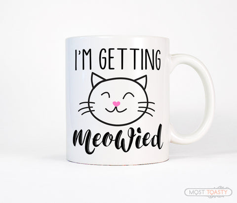 Engagement Gift I'm Getting Meowied Cat Coffee Mug