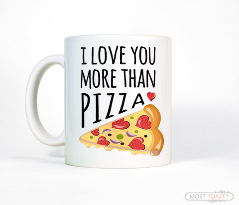 I Love You More Than Pizza Funny Valentines Day Gift Coffee Mug