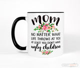Mom Mug Funny Quote with Flowers, Black and White Coffee Cup