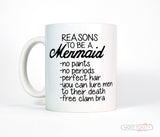 Reasons To Be a Mermaid Funny Coffee Mug