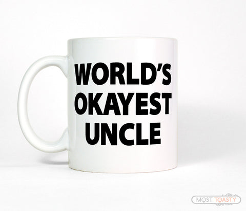Funny Uncle Gift, World's Okayest Uncle Coffee Mug