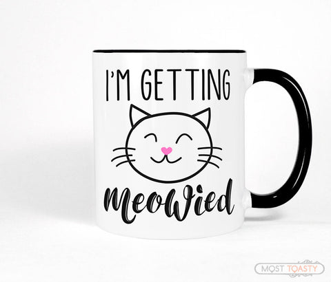 I'm Getting Meowied Black and White Mug Engagement Gift